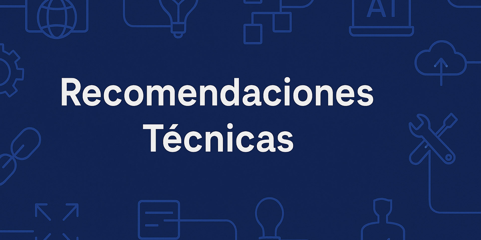 Recomendaciones Técnicas Obenus: Web, IA y Herramientas Recomendaciones Técnicas Obenus: Web, IA y Herramientas